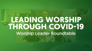 Leading Worship Through COVID