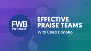 Effective Praise Teams