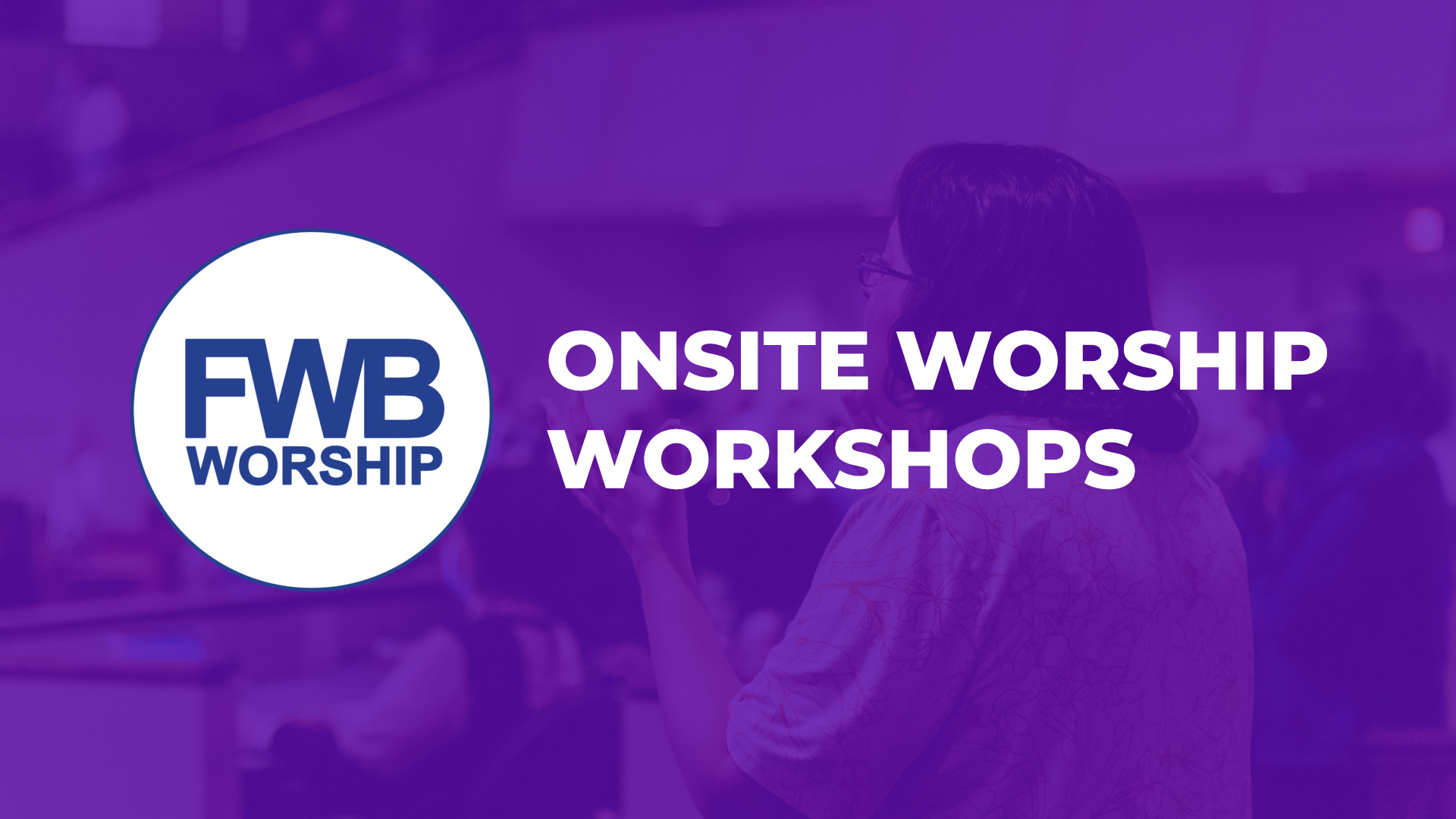 Onsite-Worship-Workshps-fwbworship