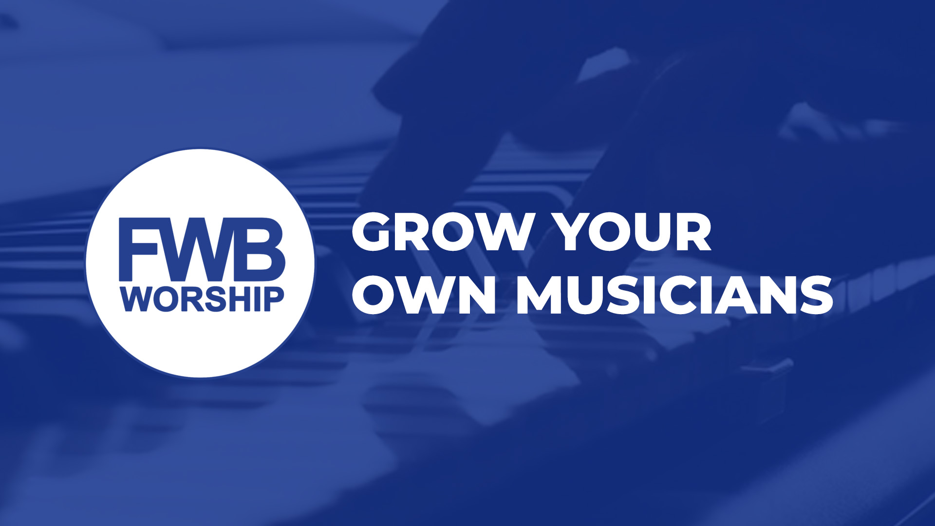 grow-your-own-musicians-fwbworship